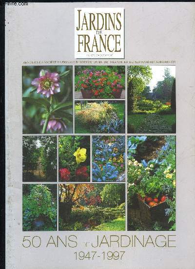 JARDINS DE FRANCE N 8 - 50 ans de jardinages 1947-1997