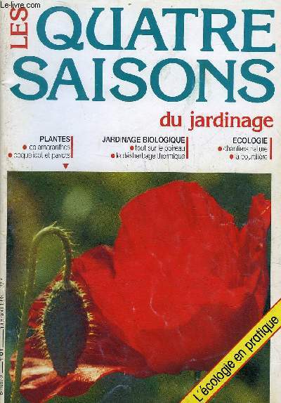 LES QUATRE SAISONS DU JARDINAGE N81 JUILLET AOUT 1993 - La nature en chantier - le poireau permanent du jardin - a chauffe pour les mauvaises herbes - le potager anti casse tte - un t aromatique - enzyme - ces aliments qui nous encrassent etc.