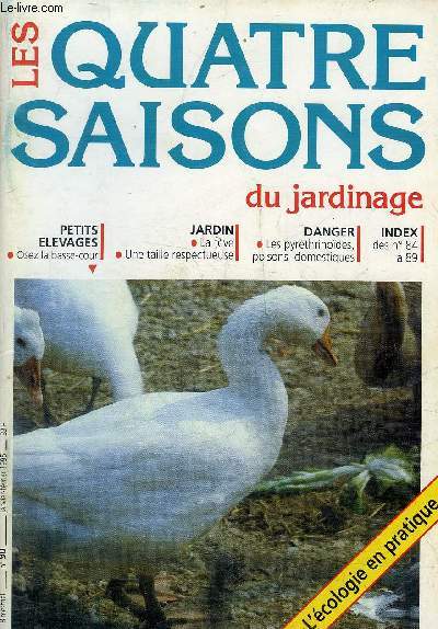 LES QUATRE SAISONS DU JARDINAGE N90 JANV.FEV 1995 - Chronique des jardins de Raud - la fve - arbres et arbistes d'ornement une taille respectueuse - osez la basse cour - ranger et entretenir ses outils - les paniers du Guivoas etc.