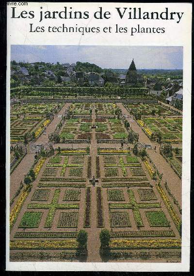 LES JARDINS DE VILLANDRY - LES TECHNIQUES ET LES PLANTES