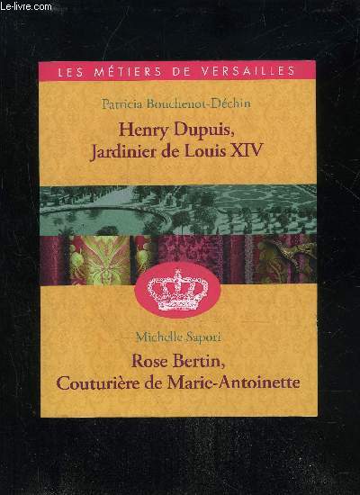 HENRY DUPUIS, JARDINIER DE LOUIS XIV