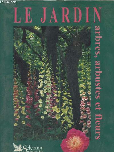 Le Jardin, arbres, arbustes et fleurs