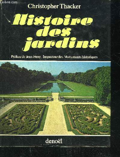 HISTOIRE DES JARDINS.