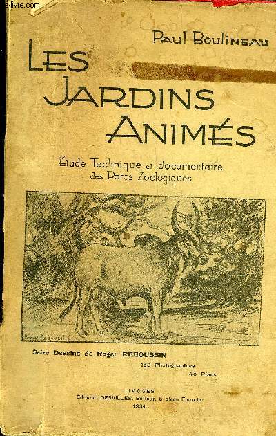 LES JARDINS ANIMAUX - ETUDE TECHNIQUE ET DOCUMENTAIRE DES PARCS ZOOLOGIQUES.