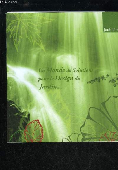 JARDI POND UN MONDE DE SOLUTION POUR LE DESIGN DU JARDIN - CATALOGUE COMMERCIAL