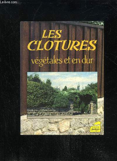 LES CLOTURES VEGETALES ET EN DUR