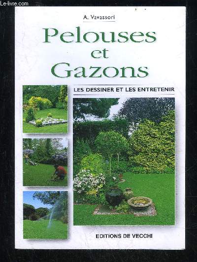 PELOUSES ET GAZONS - LES DESSINER ET LES ENTRETENIR