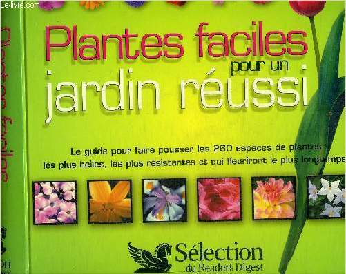 PLANTES FACILES POUR UN JARDIN REUSSI.