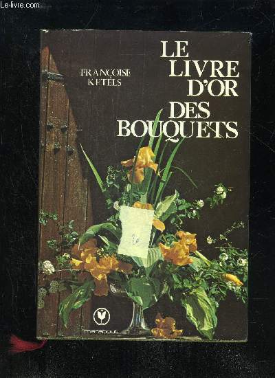 LE LIVRE D'OR DES BOUQUETS