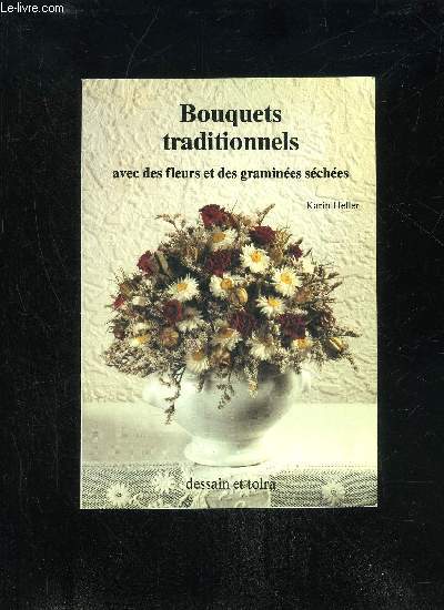 BOUQUETS TRADITIONNELS AVEC DES FLEURS ET DES GRAMINEES SECHEES