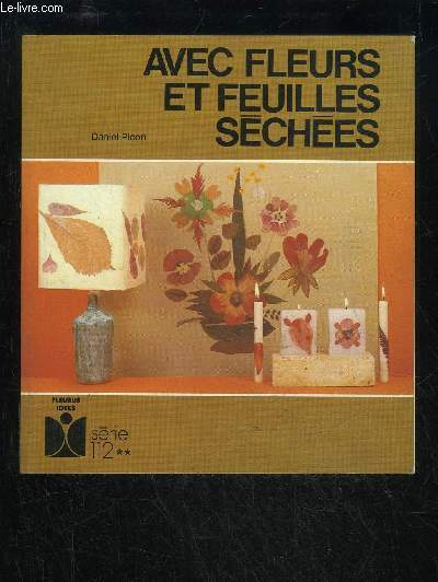 AVEC FLEURS ET FEUILLES SECHEES