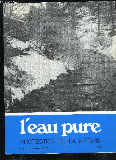 L'EAU PURE - PROTECTION DE LA NATURE N52 - COLLOQUEL'eau et la politique d'objectifs de qualitAGENCES DE BASSINAdour-Garonne, Artois-Picardie, Loire-Bretagne, Rhin-Meuse, Rhne-Mdi-terrane-Corse, Seine-NormandieFORMATIONBilan et prog