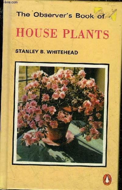 THE OBSERVER'S BOOK OF HOUSE PLANTS.
