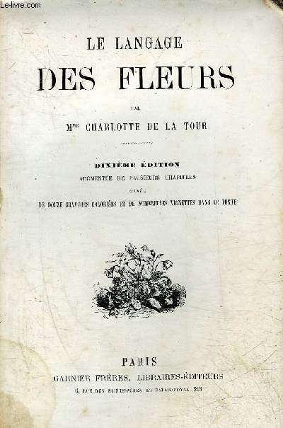 LE LANGAGE DES FLEURS - 10EME EDITION.