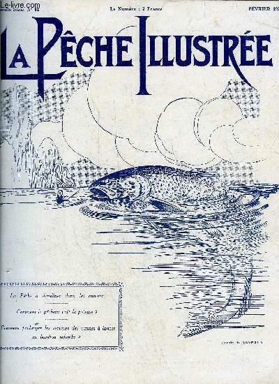 LA PECHE ILLUSTREE N 82 - Assemble Gnrale du F. C. F.Une Pche printanire de VAblette.A. Gobinot.En Fvrier : La Pche de la Perche  dandiner dans les canaux.G. Empire.Entretien et rparations des Bateaux de Pche J. Boiton.Comment l