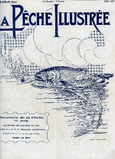 LA PECHE ILLUSTREE N 86 - La Pche  vue  la Mouche Artificielle.Une richesse publique gaspille en France !.G. D.La Pche du Gardon au Bl .Y. Limousin.Ce que tous les Pcheurs doivent savoir. - Les Appts et les AsticotsJ. Boiton.La P