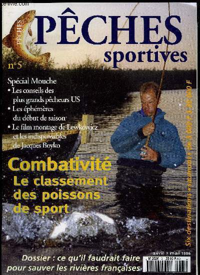 PCHES SPORTIVES N 5 - Enqute Ce qu'il faudrait faire pour sauver les rivires de FranceActualits franaises et internationalesEn couverture Le palmars des poissons de sportHistoire naturelle L'ombre communEnqute Dix phmres de dbu