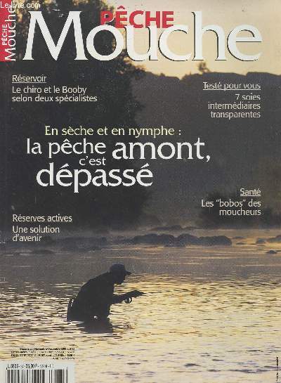 PECHE MOUCHE N 27 - Nov. dc. 2001 - En sche et en nymphe : la pche amont, c'est dpass - Rservoir : le chiro et le Booby selon deux spcialistes - Test pour vous, 7 soies intermdiaires transparentes - Sant, les 