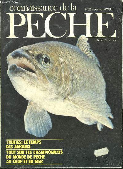 CONNAISSANCE DE LA PECHE N26 NOV 1980 - Truites le temps des amours - tout sur les championnats du monde de peche au coup et en mer - comment pcher la perche  l'alevin - gastronomie la sole au juranon - connaissance des cours d'eau etc.