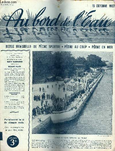 AU BORD DE L'EAU N31 3E ANNEE 15 OCT 1937 - Compte rendu du championnat national de la pche au coup - tuyaux utiles glans un peu partout pour impermabiliser la toile - o pcher ? - la pche au thon au XVIIIe sicle etc.