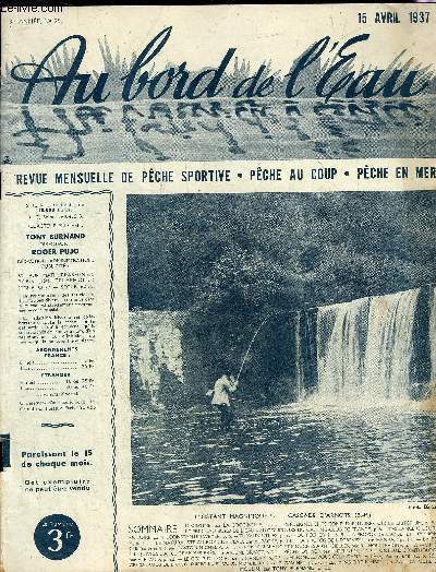 AU BORD DE L'EAU N25 3E ANNEE 15 AVRIL 1937 - Discipline - le grand critrium des pches sportives - les lancers lourds en Loire - a propos du moulinet a rcuprateur automatique - a propos de l'anse - le naturaliste au bord de l'eau etc.