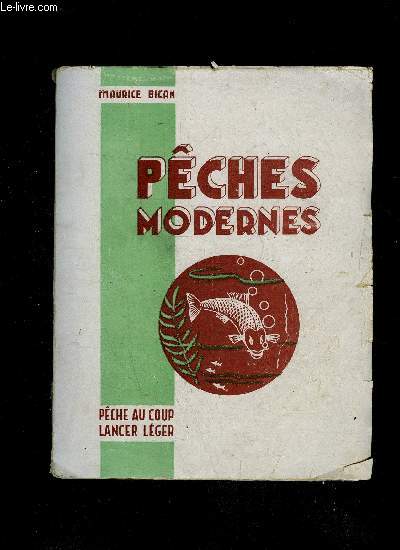 PECHES MODERNES - PECHE AU COUP LANCER LEGER