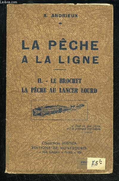 LA PECHE A LA LIGNE - VOLUME 2 - LE BROCHET LA PECHE AU LANCER LOURD