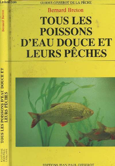 Tous les poissons d'eau douce et leurs pches - 