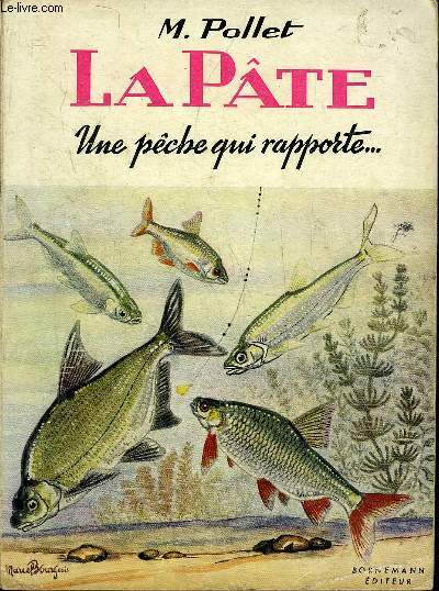 LA PATE ... UNE PECHE QUI RAPPORTE.