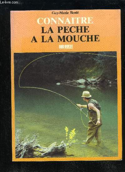 CONNAITRE LA PECHE A LA MOUCHE