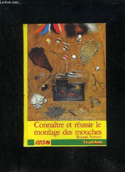 CONNAITRE ET REUSSIR LE MONTAGE DES MOUCHES