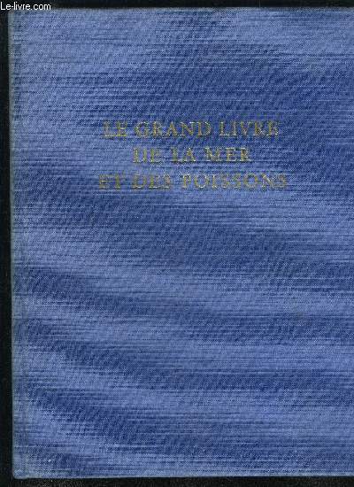 LE GRAND LIVRE DE LA MER ET DES POISSONS - TOME 2 - LA PECHE