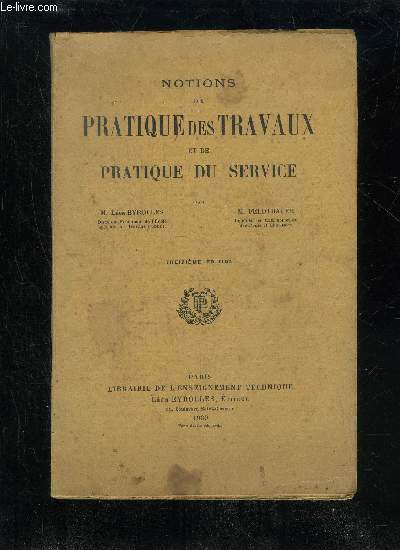 NOTIONS DE PRATIQUE DES TRAVAUX ET DE PRATIQUE DU SERVICE