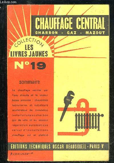 CHAUFFAGE CENTRAL CHARBON GAZ MAZOUT- LES LIVRES JAUNES N°19 - COLLECTIF - 1968 - Afbeelding 1 van 1