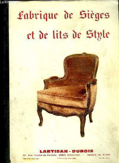 FABRIQUE DE SIEGE ET DE LITS DE STYLE - LARTISAN DUBOIS