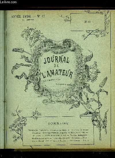 JOURNAL DE L'AMATEUR N 17 - Menuiserie d'Amateur : Comment on fabrique une chaise. - Dessin d'Amateur : Dveloppement de la sphre. - Mcanique pratique : 12e Leon. - Outils tranchants (suite). - Varits techniques : Modles mcaniques. - Tribune des A