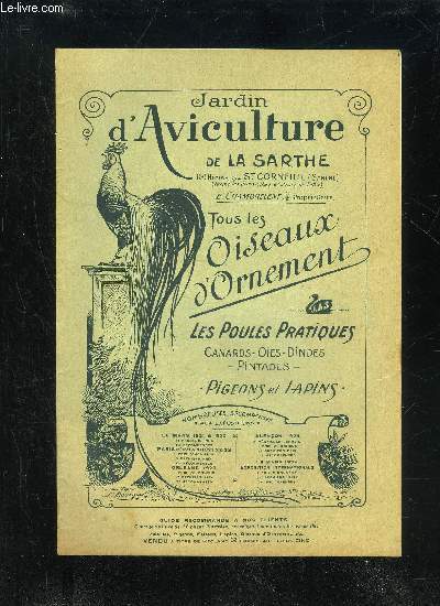 JARDIN D'AVICULTURE DE LA SARTHE - TOUS LES OISEAUX D'ORNEMENT, LES POULES PRATIQUES