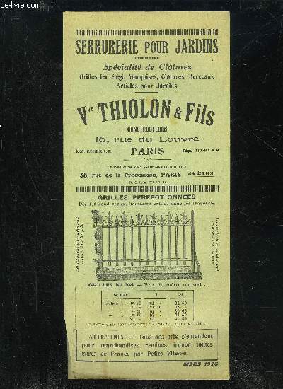 SERRURERIE POUR JARDINS - SPECIALITE DE CLOTURE - VVE THIOLON ET FILS - mars 1926