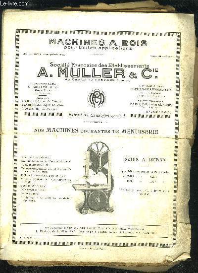 MACHINES A BOIS POUR TOUTES APPLICATIONS - SOCIETE A. MULLER ET CIE - CATALOGUE