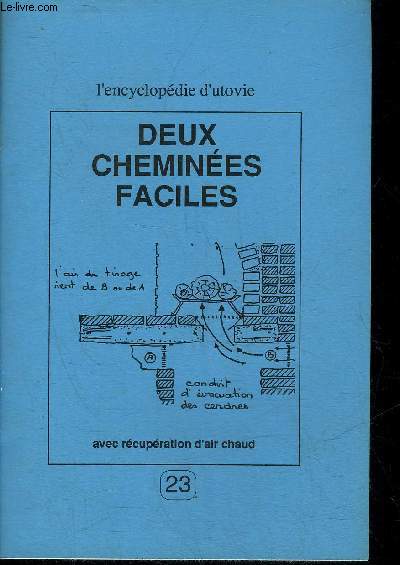 DEUX CHEMINEES FACILES - L'ENCYCLOPEDIE D'UTOVIE N23.