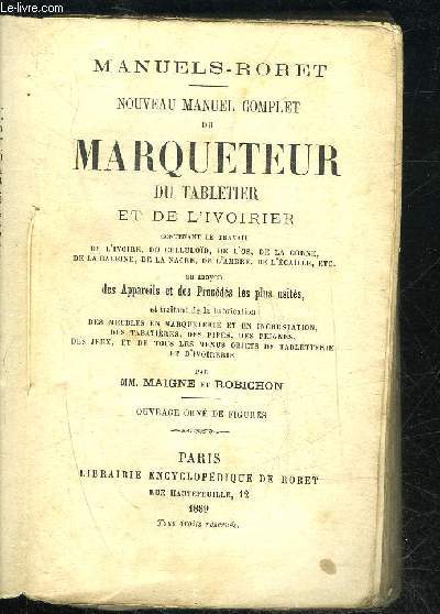 NOUVEAU MANUEL COMPLET DU MARQUETEUR DU TABLETIER ET DE L'IVOIRIER - ENCYCLOPEDIE RORET