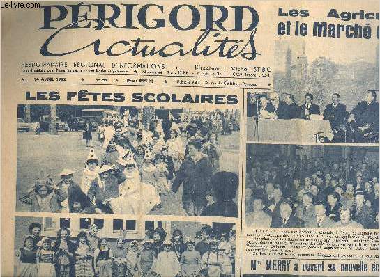 PERIGORD ACTUALITES N56 AVRIL 1962 - Les ftes scolaires - les agriculteurs et le march commun - Mme Merry a ouvert sa nouvelle cole de danse - comite des fetes de Saint Georges - le coin du bonheur - la ptange prigourdine - bientt les beaux jours.