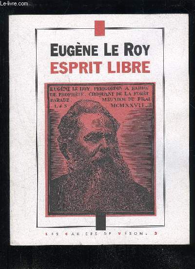 EUGENE LE ROY ESPRIT LIBRE - LES CAHIERS DE VESONE 3