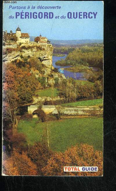 PARTONS A LA DECOUVERTE DU PERIGORD ET DU QUERCY
