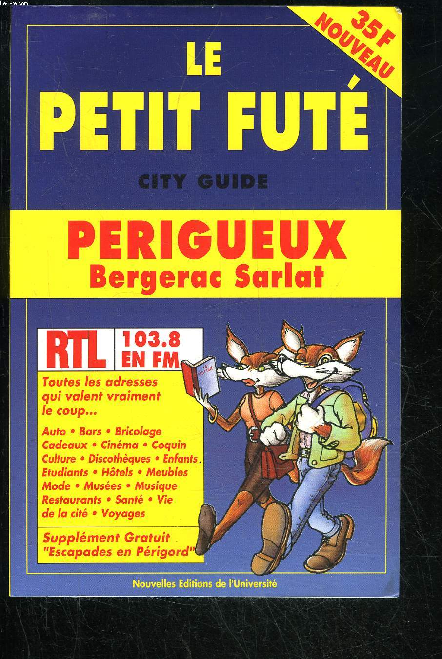 LE PETIT FUTE CITY GUIDE - PERIGUEUX BERGERAC SARLAT