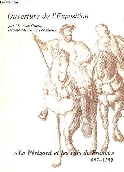 OUVERTURE DE L'EXPOSITION PAR M.YVES GUENA - LE PERIGORD ET LES ROIS DE FRANCE 987-1789 - 5 JUIN 1987 MUSEE DE PERIGUEUX.