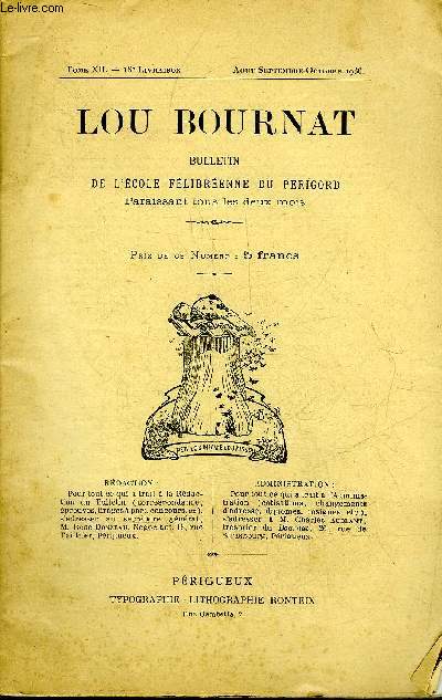 LOU BOURNAT TOME XII 18E LIVRAISON - Compte rendu de la Flibre de Monpazier (R.Donzeau) - palmars du concours du bournat pour 1936 - coumplimen a la reino - les amis d'Eugene Le Roy - bibliographie - ressouns