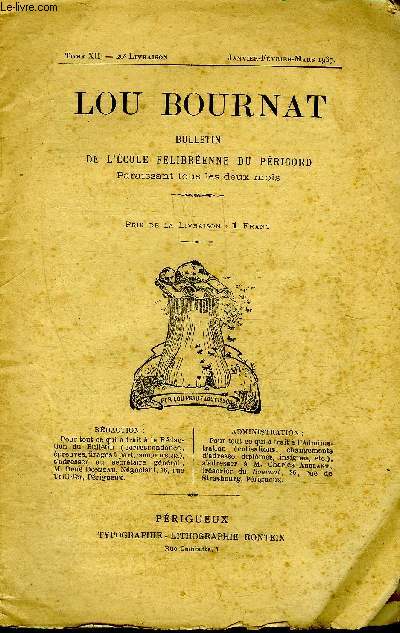 LOU BOURNAT TOME XII 20E LIVRAISON - Jeux floraux d'Aquitaine - lettre de M.Vital Mareille - posies MM. Champarnaud et Marcel Fournier - dono li la pas (sonnet) P.Miremont - counferenso sur lous parladis perigords (Guilhaumie) .
