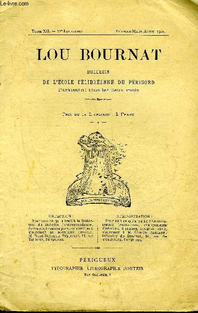 LOU BOURNAT TOME XII 11E LIVRAISON - Perpaus dou Meitre oubri - assemble gnrale (Ren Donzeau) - compte de gestion du trsorier - souvenir d'un pass  jamais disparu (R.B.) - Lou gal e lou Bournat (Dr Boisset) - odo  la reino (R.Ravine) etc.
