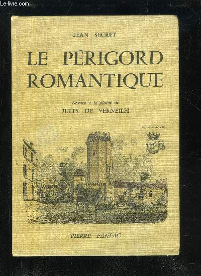 LE PERIGORD ROMANTIQUE